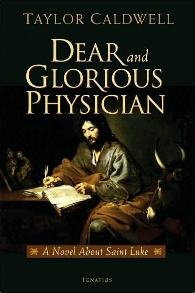 dear and glorious physician a novel about saint luke Doc